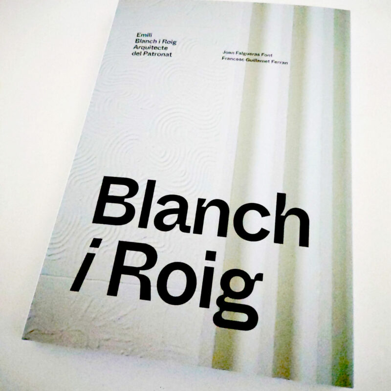 Llibre 'Emili Blanch i Roig. Arquitecte del Patronat'